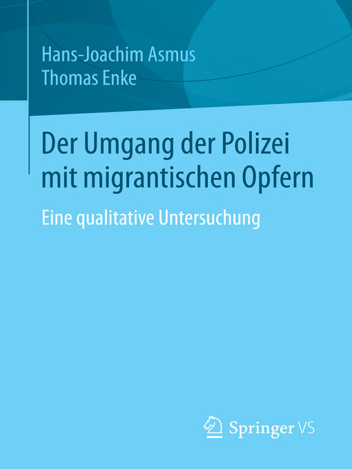Title details for Der Umgang der Polizei mit migrantischen Opfern by Hans-Joachim Asmus - Available